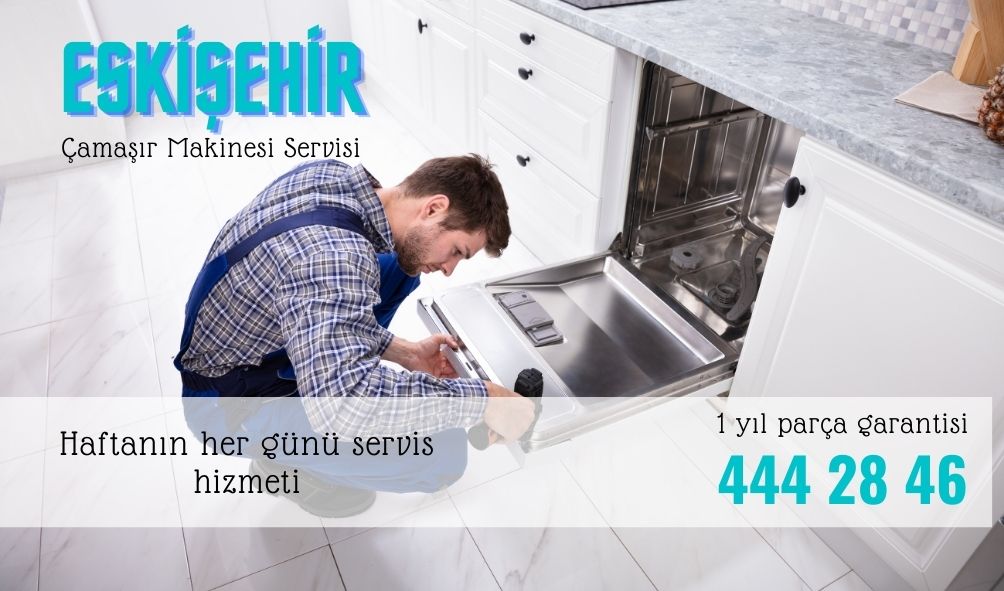 eskisehir beyaz esya tamiri 444 28 46 i yetkili servis kalitesinde